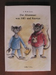 Gtze, L Bodo/Ps, Frigga (Illustr.)  Die Abenteuer von Fiffi und Knoten. Ein Kinderbuch - nicht nur fr Vter. 