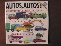 Owen, Annie  Autos, Autos! Ein Buch mit ber 150 Fahrzeugen 