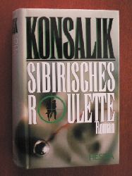 Konsalik, Heinz G  Sibirisches Roulette 