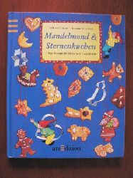 Cratzius, Barbara/Schwandt, Susanne (Illustr.)  Mandelmond und Sternenkuchen. Pfiffige Rezepte fr kleine Weihnachtsbcker 