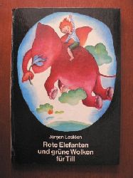 Jrgen Leskien/Petra Wiegandt (Illustr.)  Rote Elefanten und grne Wolken fr Till 