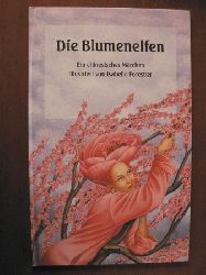 Wilhelm, Richard/Forrestier, Isabelle (Illustr.)  Die Blumenelfen. Ein chinesisches Mrchen 