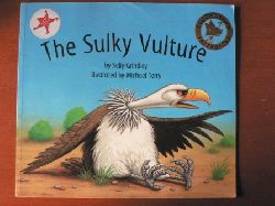 Grindley, Sally/Terry, Michael (Illustr.)  The Sulky Vulture 