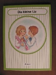 Valeriane (Illustr.)/Sabine Katz (Text)  Die kleine Liz 
