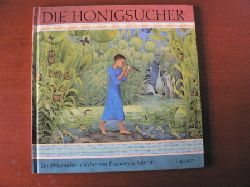 Martin, Francesca  Die Honigsucher - Ein afrikanisches Märchen 