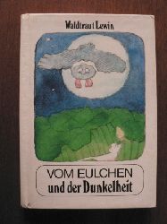 Waldtraut Lewin/Hille Blumfeldt (Illustr.)  Vom Eulchen und der Dunkelheit 