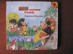 Gierig-Roos, Helga M./Bishop, Janet (Illustr.)  Willi und seine Freunde: Das bse Erwachen 