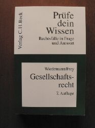 Wiedemann, Herbert/Frey, Kaspar  Prfe dein Wissen - Rechtsflle in Frage und Antwort: Gesellschaftsrecht 