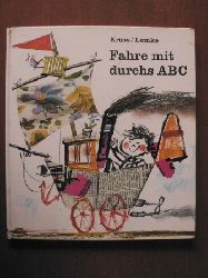 James Krss/Horst Lemke (Illustr.)  Fahre mit durchs ABC. Ein Bilderbuch fr reiselustige Kinder. 