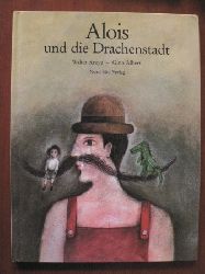 Alberti, Gino (Illustr.)/Kreye, Walter  Alois und die Drachenstadt - Eine Geschichte 