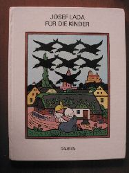 Josef Lada (Illustr.)/Vera Provaznikov (Text)/Inge Zpevackov (bersetz.)  Fr die Kinder 