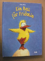 Brion, Alain/von Vogel, Maja (bersetz.)  Ein Ball fr Fridolin 