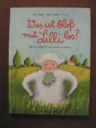 Reider, Katja/Le Touz Anne Isabelle /Illustr.)/Helga Grtler (Nachwort)  Was ist blo mit Lilli los? Die Geschichte vom kleinen Trotzschfchen 