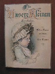 Helene Binder/L. von Kramer (Illustr.)  Fr unsere Kleinen: Koselieder 