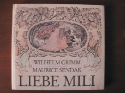 Grimm, Wilhelm/Sendak, Maurice (Illustr.)  Liebe Mili. Ein Mrchen von Wilhelm Grimm. Mit Bildern von Maurice Sendak 