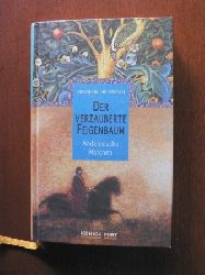 Hetmann, Frederik  Der verzauberte Feigenbaum - Andalusische Mrchen 