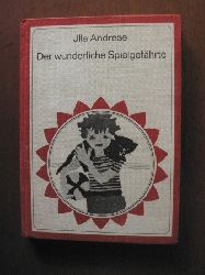 Illa Andreae/Gabriele Mller (Illustr.)  Der wunderliche Spielgefhrte - Geschichten und Erzhlungen 