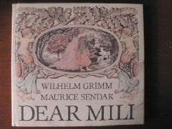 Grimm, Wilhelm/Sendak, Maurice (Illustr.)/Manheim, Ralph (bersetz.)  Dear Mili. An Old Tale 