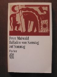 Maiwald, Peter  Balladen von Samstag auf Sonntag 