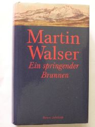 Martin Walser  Ein springender Brunnen 