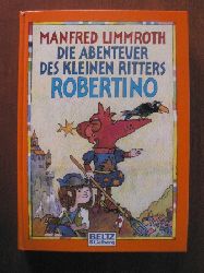 Limmroth, Manfred  Die Abenteuer des kleinen Ritters Robertino 
