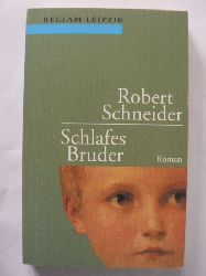 Schneider, Robert  Schlafes Bruder 