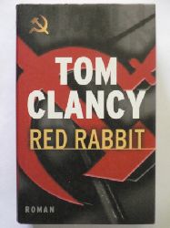 Tom Clancy/Kirsten Nutto & Sepp Leeb & Petra R. Stremer & Michael Windgassen (Übersetz.)  Red Rabbit 
