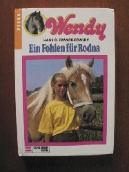 Franciskowsky, Hans G  Wendy:  Ein Fohlen fr Rodna 