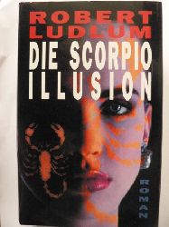 Robert Ludlum/Hans Heinrich Wellmann (bersetz.)  Die Scorpio Illusion 