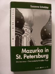 Susanne Scheibler  Mazurka in St. Petersburg - Die Lasarows. Eine russische Familien-Saga 