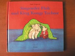 Vaugelade, Anas/Scheffel, Tobias (bersetz.)  Singender Floh und King Kongs Tochter 