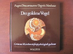 Eugen Drewermann/Ingritt Neuhaus  Der goldene Vogel. Grimms Mrchen tiefenpsychologisch gedeutet 