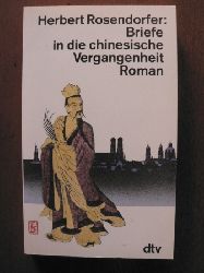 Rosendorfer, Herbert  Briefe in die chinesische Vergangenheit. Roman 