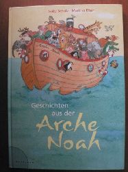 Scholz, Gaby/Mair, Martina (Illustr.)  Geschichten aus der Arche Noah 