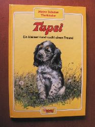   Meine liebsten Tierkinder: TAPSI - Ein kleiner Hund sucht einen Freund 