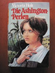 Viktoria Holt/Margarete Längsfeld (Übersetz.)  Die Ashington-Perlen 