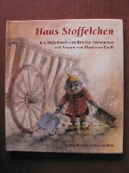 Stietencron, Bettina (Illustr.)/Garff, Marianne (Verse)  Hans Stoffelchen 