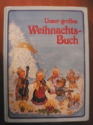 Helga R. Romeisl (Illustr./Text)  Unser groes Weihnachts-Buch 
