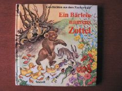 Dolly Rudeman (Illustr.)/Gertrud Dll (Text)  Geschichten aus dem Zauberwald: Ein Brlein namens Zottel 