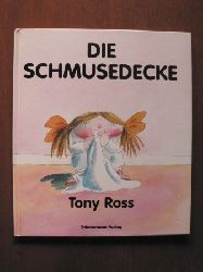 Ross, Tony/Rieker,Eva (bersetz.)  Die Schmusedecke (Umkehrbuch) 