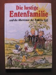 Helga R. Romeisl (Illustr.)  Die lustige Entenfamilie und die Abenteuer der Familie Igel. Zum Lesen und Vorlesen 