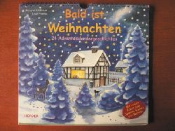 Nussbaum, Margret/Franke, Lena  Bald ist Weihnachten. 24 Adventskalendergeschichten. Mit vielen Ideen zum Spielen, Backen und Basteln 