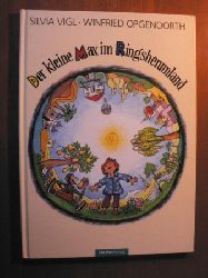 Vigl, Silvia/Opgenoorth, Winfried (Illustr.)  Der kleine Max im Ringsherumland 