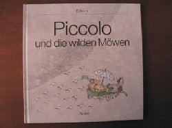 Elzbieta (Text + Illustr.)/Barbara Haupt (bersetz.)  Piccolo und die wilden Mwen 