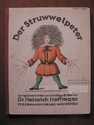 Heinrich Hoffmann  Der Struwwelpeter. Lustige Geschichten und drollige Bilder 