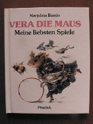 Bastin, Marjolein/Janssen, Hildegard & Maasburg, Veronika (bersetz.)  Vera die Maus: Meine liebsten Spiele 