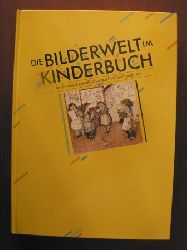 Albert Schug  Die Bilderwelt im Kinderbuch. Kinder- und Jugendbcher aus fnf Jahrhunderten 