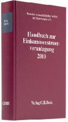 Deutsches wissenschaftliches Institut der Steuerberater e.V., Deutsches  Handbuch zur Einkommensteuerveranlagung 2010 