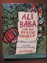 Emanuele Luzzati/Tilde Michels (bersetz.)  Ali Baba und die vierzig Ruber 