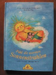 Sabine Kalwitzki/Hildegard Mller (Illustr.)  Fhl die warmen Sonnenstrahlen - Fantasiereisen und Stillespiele fr jeden Tag 